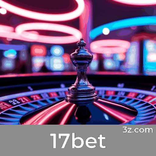 17bet: Apostas Esportivas Completas e Instantâneas