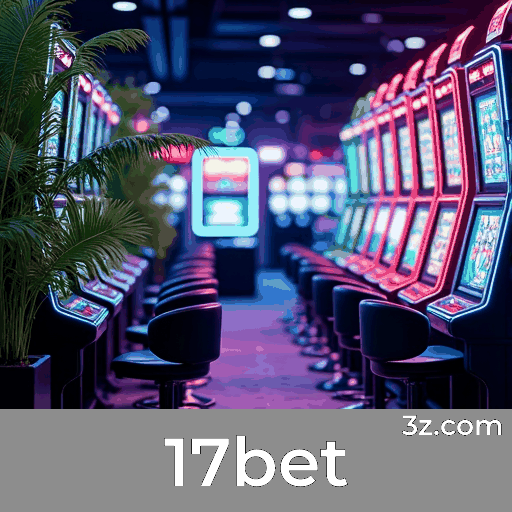 17bet: Desbloqueie Ofertas de Bônus Incríveis